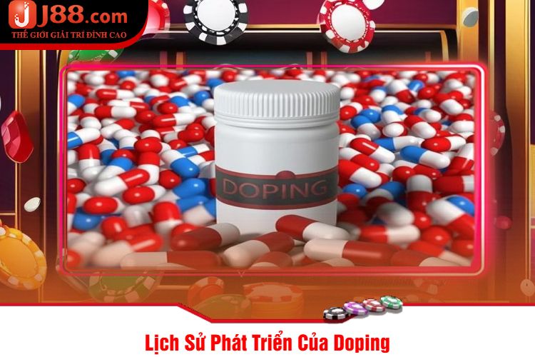 Lịch Sử Phát Triển Của Doping